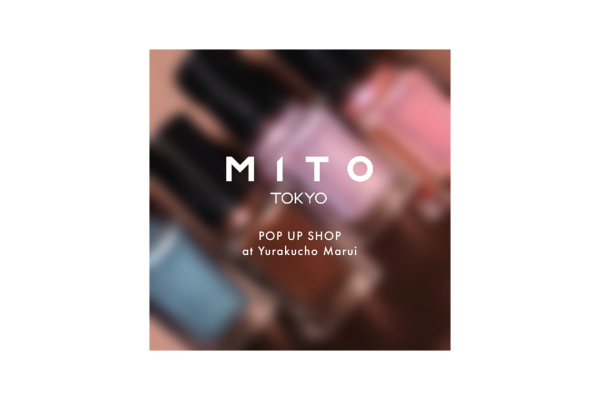 【NEWS】“ひと塗りで宿る、あなただけのマスターピース”ネイルポリッシュブランド「MITO TOKYO」のPOP UP SHOPがOPEN-株式会社丸井グループ